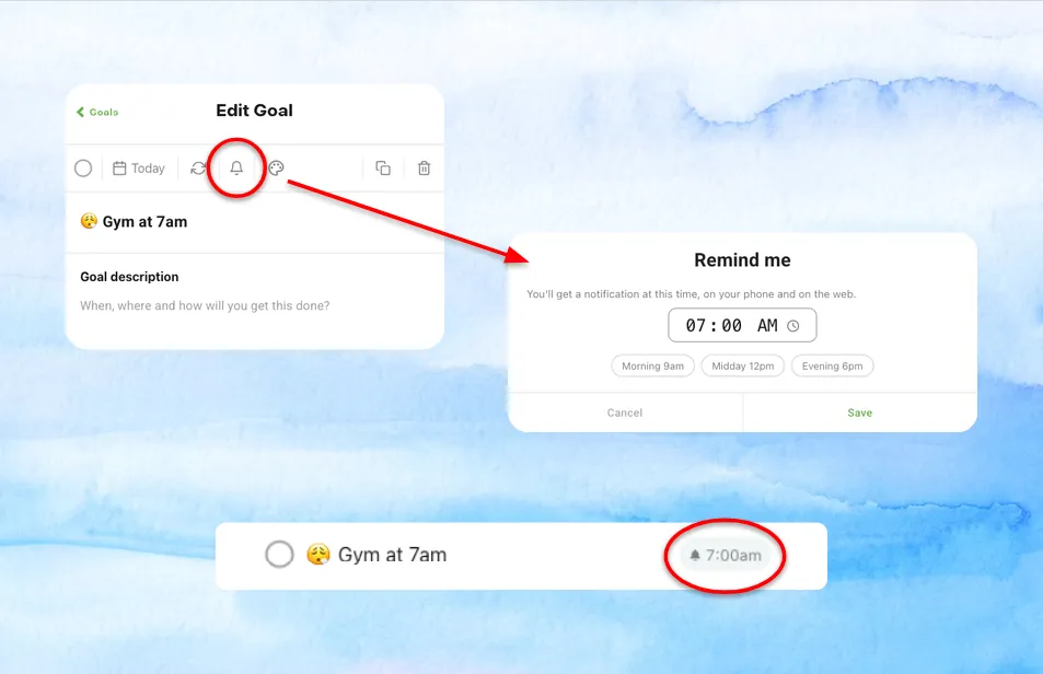 The bell on the Edit Goal screen opens the Remind me picker, and the goal then shows a 7:00am chip in the list