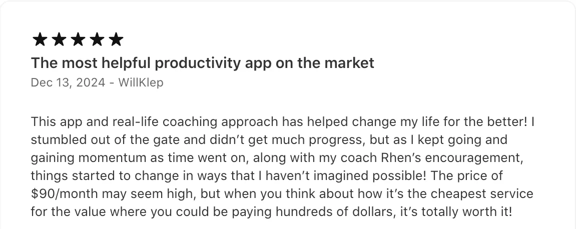 5★ App Store review, 2024: "The price of $90/month may seem high, but when you think about how it's the cheapest service for the value where you could be paying hundreds of dollars, it's totally worth it!"