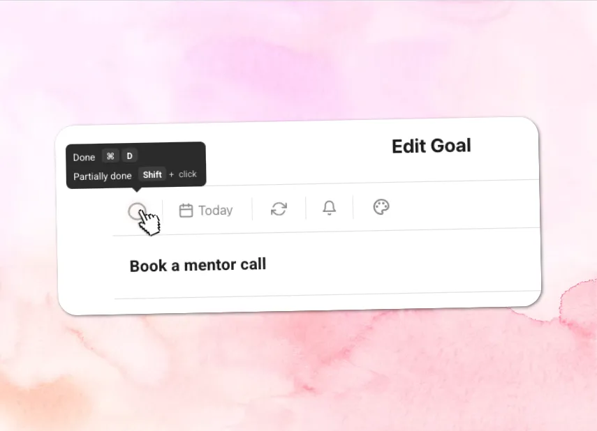 The tick on the Edit Goal screen, with its hover hint showing cmd D for done and shift click for partially done